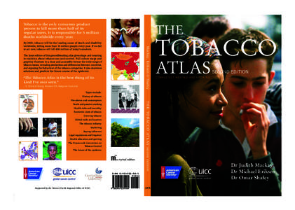 Tobacco is the only consumer product proven to kill more than half of its regular users. It is responsible for 5 million deaths worldwide every year.  THE