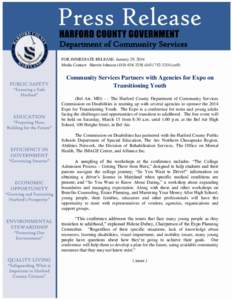 Community Services Partners with Agencies for Expo on Transitioning Youth  Page 1 of 2 Department of Community Services FOR IMMEDIATE RELEASE: January 29, 2014