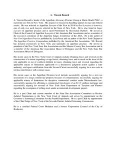 A. Vincent Buzard A. Vincent Buzard is leader of the Appellate Advocacy Practice Group at Harris Beach PLLC, a statewide law firm in New York. His practice is focused on handling appeals in state and federal courts. He w