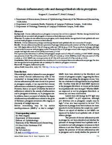 Chronic inflammatory cells and damaged limbal cells in pterygium *Anguria P1, Carmichael T1, Ntuli S2, Kitinya J3 1. Department of Neurosciences, Division of Ophthalmology, University of the Witwatersrand Johannesburg,