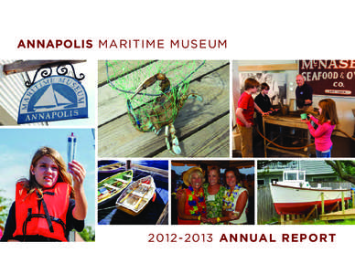 Annapolis M a r i t i me Mu s eu m[removed]A nn ua l Re por t Our Mission The Annapolis Maritime Museum