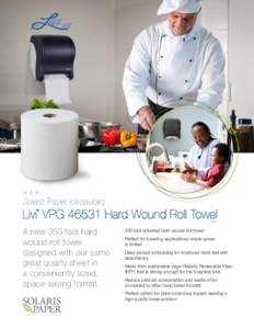 Solaris Paper introduces  Livi VPGHard Wound Roll Towel ®  A new 350 foot hard