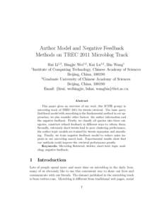 Author Model and Negative Feedback Methods on TREC 2011 Microblog Track Rui Li1,2 , Bingjie Wei1,2 , Kai Lu1,2 , Bin Wang1 1 Institute of Computing Technology, Chinese Academy of Sciences Beijing, China, 100190