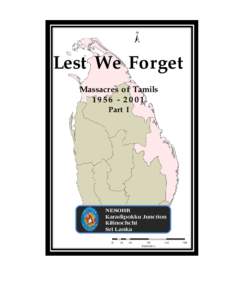 Lest We Forget Massacres of Tamils[removed]Part I  NESOHR