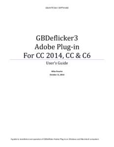 GRANITE BAY SOFTWARE  GBDeflicker3 Adobe Plug-in For CC 2014, CC & C6 User’s Guide