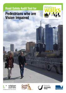 Road Safety Audit Tool for  Pedestrians who are Vision Impaired  (photo: Vision Australia)