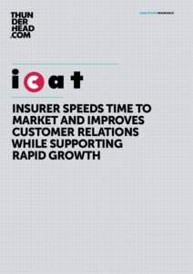 Case Study Insurance  Insurer Speeds Time to Market AND Improves Customer Relations While Supporting