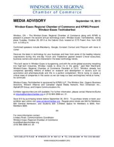 MEDIA ADVISORY  September 18, 2013 Windsor-Essex Regional Chamber of Commerce and KPMG Present Windsor-Essex Techtoberfest