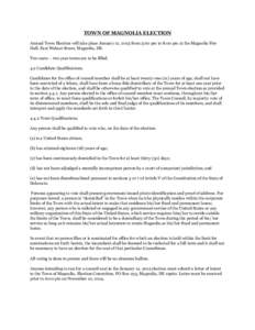 TOWN OF MAGNOLIA ELECTION Annual Town Election will take place January 12, 2015 from 5:00 pm to 8:00 pm at the Magnolia Fire Hall, East Walnut Street, Magnolia, DE. Two seats – two year terms are to be filled. 4.2 Cand