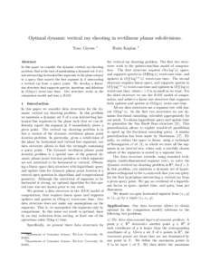 Optimal dynamic vertical ray shooting in rectilinear planar subdivisions. Yoav Giyora ∗  Abstract