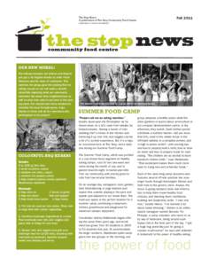 The Stop newsletter Fall 2011 rev 12.qxp:Layout[removed]:14 PM Page 1  The Stop News: A publication of The Stop Community Food Centre  Fall 2011