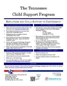 The Tennessee Child Support Program EMPLOYERS AND CHILD SUPPORT IN PARTNERSHIP EMPLOYER RESPONSIBILITIES (PER STATE LAW):  MULTIPLE PAYMENT OPTIONS: