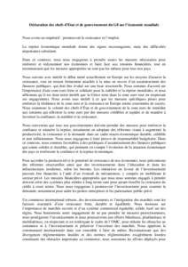 Déclaration des chefs d’Etat et de gouvernement du G8 sur l’économie mondiale  Nous avons un impératif : promouvoir la croissance et l’emploi. La reprise économique mondiale donne des signes encourageants, mais