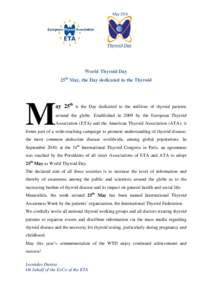 World Thyroid Day 25th May, the Day dedicated to the Thyroid ay 25th is the Day dedicated to the millions of thyroid patients  M