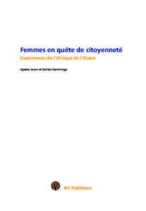 2666.Bw.Frans Citizen.def_FR.Cit:16 Pagina 1  Femmes en quête de citoyenneté Expériences de l’Afrique de l’Ouest Ayesha Imam et Evelien Kamminga