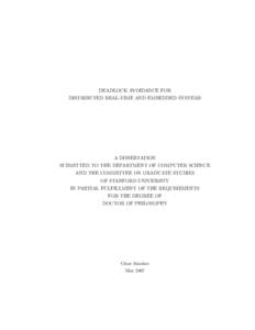 DEADLOCK AVOIDANCE FOR DISTRIBUTED REAL-TIME AND EMBEDDED SYSTEMS A DISSERTATION SUBMITTED TO THE DEPARTMENT OF COMPUTER SCIENCE AND THE COMMITTEE ON GRADUATE STUDIES