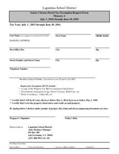 Lagunitas School District Senior Citizens Parcel Tax Exemption Request Form Measure A July 1, 2010 through June 30, 2018 Tax Year: July 1 , 2015 through June 30, 2016