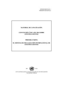 E/INCB/2005/NAR_1 VERSIÓN ESPAÑOLA MATERIAL DE CAPACITACIÓN  CONVENCIÓN ÚNICA DE 1961 SOBRE