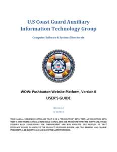 U.S Coast Guard Auxiliary Information Technology Group Computer Software & Systems Directorate WOW: Pushbutton Website Platform, Version II
