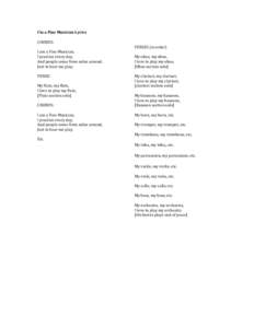 I’m a Fine Musician Lyrics CHORUS: I am a Fine Musician, I practice every day, And people come from miles around, Just to hear me play.