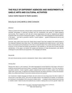17! ! THE ROLE OF DIFFERENT AGENCIES AND INVESTMENTS IN GAELIC ARTS AND CULTURAL ACTIVITIES Labour market impacts for Gaelic speakers