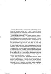 Cá estou. Precisamente no mesmo quarto onde, faz hoje um ano, me instalei na minha primeira visita à aldeia e onde, com diverti‑ mento e curiosidade, fui anotando as minhas conversas com Tomás Manuel da Palma Bravo,