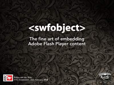 SWF / Plug-in / Software / Adobe Flash / SWFObject