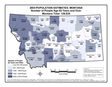 2005 POPULATION ESTIMATES: MONTANA Number of People Age 65 Years and Over Montana Total: 128,834 Lincoln  3,352