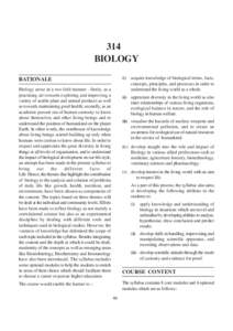 314 BIOLOGY (i) RATIONALE Biology arose in a two fold manner - firstly, as a