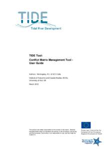 TIDE Tool: Conflict Matrix Management Tool User Guide Authors: Hemingway, K.L. & N.D. Cutts Institute of Estuarine and Coastal Studies (IECS), University of Hull, UK