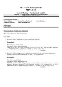 VILLAGE OF POINT EDWARD  MINUTES Council Meeting – Tuesday, July 12, 2011 6:00 p.m. – Council Chambers, Point Edward Municipal Office 135 Kendall Street, Point Edward, Ontario