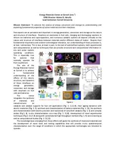 Energy Materials Center at Cornell (emc 2) EFRC Director: Héctor D. Abruña Lead Institution: Cornell University Mission Statement: To advance the science of energy conversion and storage by understanding and exploiting