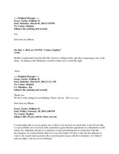 -----Original Message----From: Taylor, William W. Sent: Saturday, March 01, 2014 3:10 PM To: Castor, Stephen Subject: Re: parking and security Yes Sent from my iPhone
