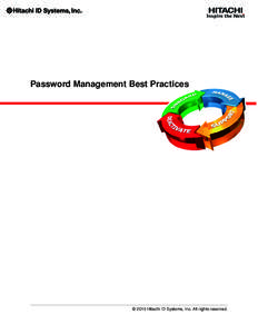 Password Management Best Practices  © 2015 Hitachi ID Systems, Inc. All rights reserved. Contents 1 Introduction