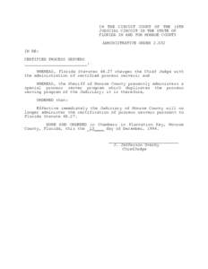 IN THE CIRCUIT COURT OF THE 16TH JUDICIAL CIRCUIT IN THE STATE OF FLORIDA IN AND FOR MONROE COUNTY ADMINISTRATIVE ORDERIN RE: CERTIFIED PROCESS SERVERS