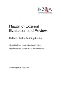 Report of External Evaluation and Review Holistic Health Training Limited Highly Confident in educational performance Highly Confident in capability in self-assessment