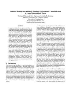 Efficient Sharing of Conflicting Opinions with Minimal Communication in Large Decentralised Teams Oleksandr Pryymak, Alex Rogers and Nicholas R. Jennings School of Electronics and Computer Science University of Southampt