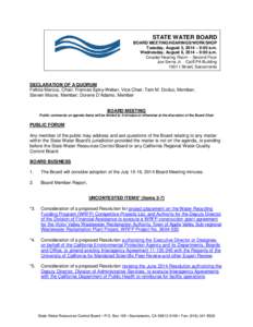 STATE WATER BOARD BOARD MEETING/HEARINGS/WORKSHOP Tuesday, August 5, 2014 – 9:00 a.m. Wednesday, August 6, 2014 – 9:00 a.m. Coastal Hearing Room – Second Floor Joe Serna Jr. - Cal/EPA Building