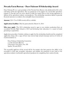    Nevada Farm Bureau – Dave Fulstone II Scholarship Award Dave Fulstone II was a past president of the Nevada Farm Bureau who dedicated his life to the well being of Nevada Agriculture. He was passionate in his suppo
