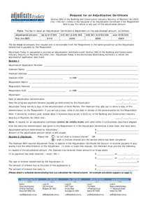 Request for an Adjudication Certificate Section 28Q of the Building and Construction Industry Security of Payment ActVic) (‘the Act’) refers to the issuance of an Adjudication Certificate if the Respondent fai