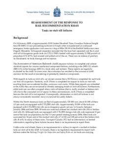 REASSESSMENT OF THE RESPONSE TO RAIL RECOMMENDATION R10-01 Tank car stub sill failures Background On 14 January 2009, at approximately 0330 Central Standard Time, Canadian National freight train M[removed]was proceeding