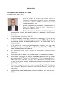 BIOGRAPHY Dr. Gyanendra Nath Singh (Dr. G. N. Singh) M. Pharm., Ph.D., M.B.A. (U K)