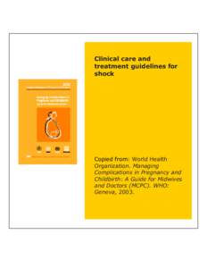 Clinical care and treatment guidelines for shock Copied from: World Health Organization. Managing