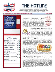 THE HOTLINE Holt United Methodist Church – The Church at the Crossroads ~ making disciples of Jesus Christ for the transformation of the world ~ committed to knowing and sharing the love of God July 2014