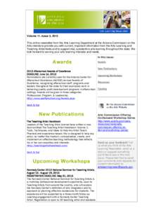 Volume 11, Issue 5, 2013 This online newsletter from the Arts Learning Department at the Arizona Commission on the Arts intends to provide you with current, important information from the Arts Learning and Teaching Artis