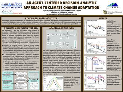 AN AGENT-CENTERED DECISION-ANALYTIC APPROACH TO CLIMATE CHANGE ADAPTATION Mary Huisenga, William Travis and Katherine Cliﬀord University of Colorado at Boulder correspondence: 