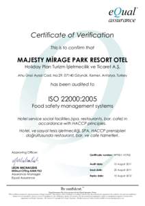 Certificate of Verification This is to confirm that MAJESTY MİRAGE PARK RESORT OTEL Holiday Plan Turizm İşletmecilik ve Ticaret A.Ş. Ahu Ünal Aysal Cad. No:29, 07140 Göynük, Kemer, Antalya, Turkey