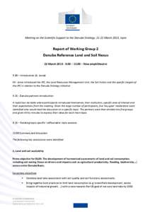 Meeting on the Scientific Support to the Danube Strategy, 21-22 March 2013, Ispra  Report of Working Group 2 Danube Reference Land and Soil Nexus 22 March[removed] – 13.00 – New amphitheatre