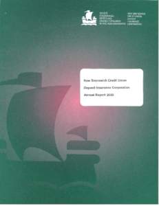 The New Brunswick Credit Union Deposit Insurance Corporation (the Corporation) held its annual meeting on April 19, 2004 at which time its annual report was approved. Statutory Objectives The Corporation was establishe