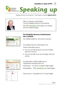 Available in audio & RTF  Speaking up Disability Services Commissioner - Plain English newsletter Autumn[removed]Hello, my name is Laurie Harkin.